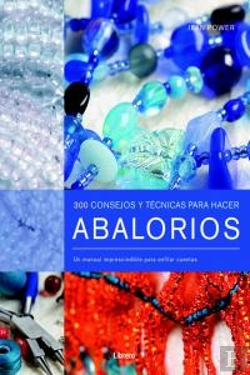 Bertrand.pt - 300 Consejos Y Técnicas Para Hacer Abalorios