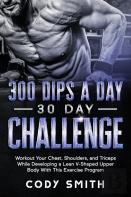 300 Dips A Day 30 Day Challenge