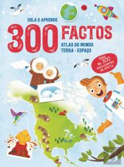 300 - Factos - Atlas do Mundo | Terra | Espaço