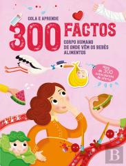 300 Factos - Corpo Humano | De Onde Vêm os Bebés | Alimentos