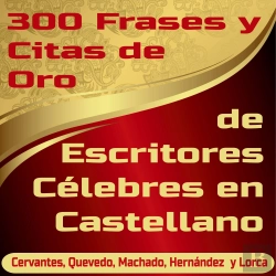 Bertrand.pt - 300 Frases Y Citas De Oro De Escritores Célebres En Castellano