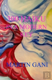 300 Haiku In A Modern Key