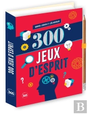 300 Jeux D'Esprit