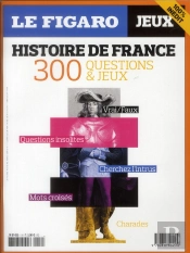 300 Jeux Et Quiz Pour Devenir Incollable Sur L'Histoire De France