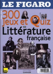 300 Jeux Et Quizz De La Litterature Francaise