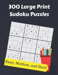 300 Large Print Sudoku Puzzles