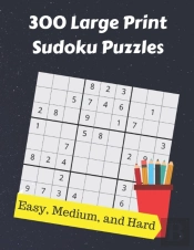 300 Large Print Sudoku Puzzles