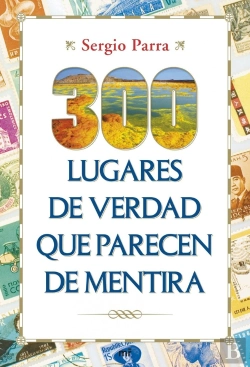 Bertrand.pt - 300 Lugares De Verdad Que Parecen De Mentira