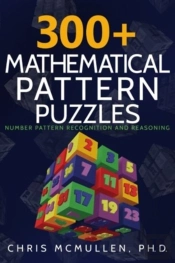 300+ Mathematical Pattern Puzzles: Numbe