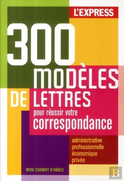 Bertrand.pt - 300 Modèles De Lettres Pour Réussir Votre Correspondances