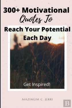 Bertrand.pt - 300+ Motivational Quotes To Reach Your Potential Each Day
