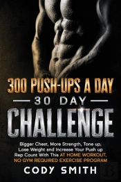300 Push-Ups A Day 30 Day Challenge