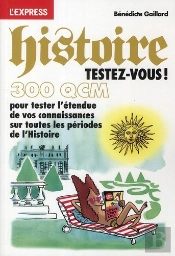 300 Qcm D'Histoire  Testez-Vous