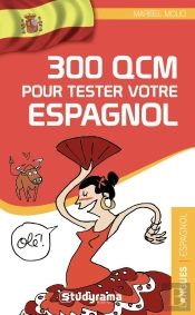 300 Qcm Pour Tester Votre Espagnol