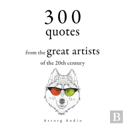 Bertrand.pt - 300 Quotations From The Great Artists Of The 20th Century