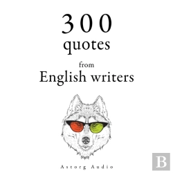 Bertrand.pt - 300 Quotes From English Writers