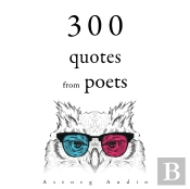 300 Quotes From Poets
