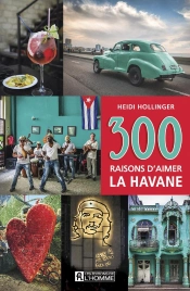 300 Raisons D'Aimer La Havane