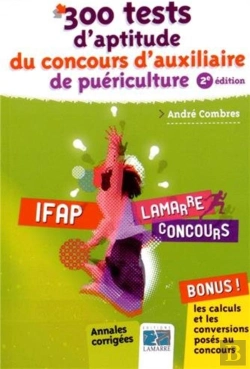 Bertrand.pt - 300 Tests D'Aptitude Du Concours D'Auxiliaire De Puériculture (2e Édition)