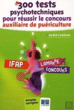 Bertrand.pt - 300 Tests Psychotechniques Pour Reussir Le Concours Ifap