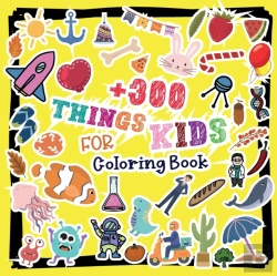 Bertrand.pt - +300 Things For Kids Coloring Book