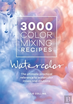 Bertrand.pt - 3000 Color Mixing Recipes: Watercolor