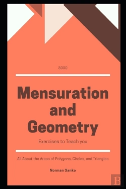 Bertrand.pt - 3000 Mensuration And Geometry Exercises To Teach You All About The Areas Of Polygons, Circles, And Triangles