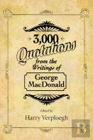 3,000 Quotations From The Writings Of George Macdonald