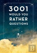 3,001 Would You Rather Questions - Second Edition