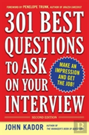 301 Best Questions To Ask On Your Interview, Second Edition