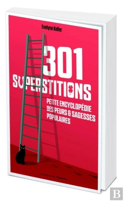Bertrand.pt - 301 Superstitions ; Petite Encyclopédie Des Peurs & Sagesses Populaires