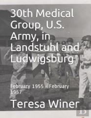 30th Medical Group, U.S. Army, In Landstuhl And Ludwigsburg
