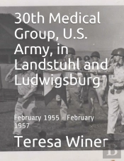 30th Medical Group, U.S. Army, In Landstuhl And Ludwigsburg