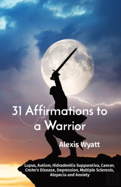 Bertrand.pt - 31 Affirmations To A Warrior: Lupus, Aut