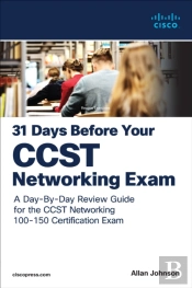31 Days Before Your Cisco Certified Support Technician (Ccst) Networking 100-150 Exam