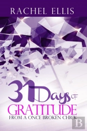 31 Days Of Gratitude From A Once Broken Chick