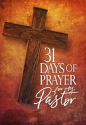 31 Days Of Prayer For My Pastor: Awakening America Alliance