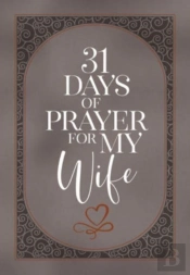 31 Days Of Prayer For My Wife