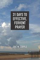 31 Days To Effective, Fervent Prayer