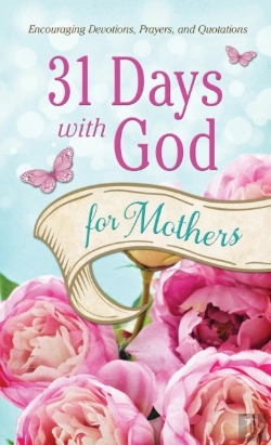 Bertrand.pt - 31 Days With God For Mothers