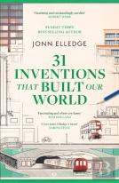 31 Inventions That Built Our World