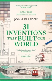 31 Inventions That Built Our World
