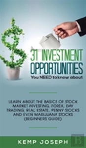 31 Investment Opportunities You Need To Know About
