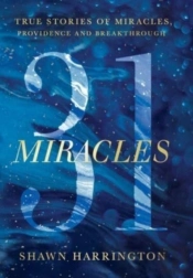31 Miracles: True Stories Of Miracles, P