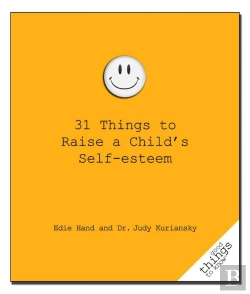 Bertrand.pt - 31 Things To Raise A Child'S Self-Esteem