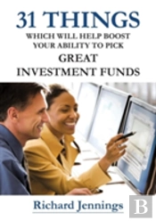 31 Things Which Will Help Boost Your Ability To Pick Great Investment Funds