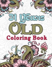 31 Years Old Coloring Book