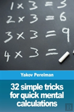 Bertrand.pt - 32 Simple Tricks For Quick Mental Calculations
