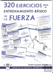 320 Ejercicios Para El Entrenamiento Básico De La Fuerza