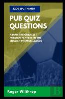 3200 Epl-Themed Pub Quiz Questions About The Greatest Foreign Players In The English Premier League